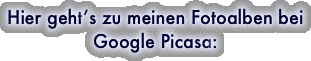 Hier geht’s zu meinen Fotoalben